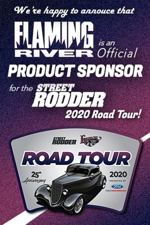 Product Sponsor for the Street Rodder 2020 Road Tour